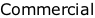 Commercial